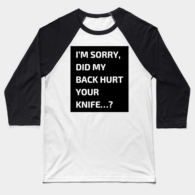 I’m sorry… Baseball T-Shirt by Jonesyinc